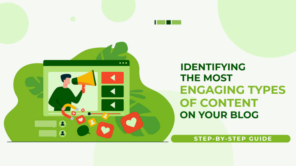 Identifying the Most Engaging Types of Content on Your Blog – Step-by ...