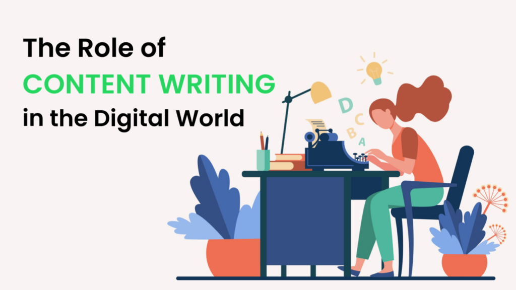 The role of content writing in the digital world