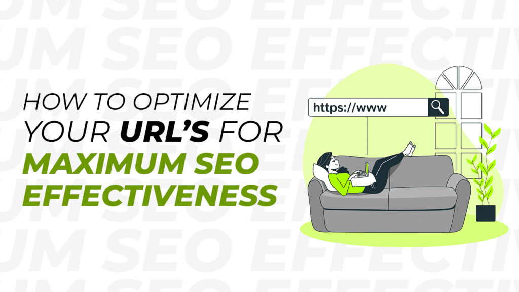 How to Optimize Your URLs for Maximum SEO Effectiveness